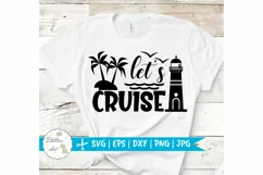 Let's cruise SVG, Summer svg, Beach svg, Summer shirt svg Product Image 1