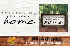 It's the little things that make a home - SVG PNG EPS Product Image 1