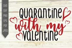 Quarantine with my Valentine Svg. Pandemic Team 2021. Covid Product Image 2
