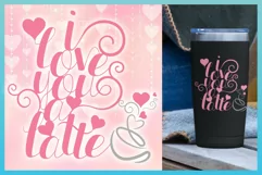 Valentines SVG | I Love You A Latte Coffee Quote SVG Product Image 1