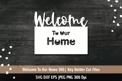 Welcome to Our Home SVG|Farmhouse Sign|Key Holder Cut files Product Image 2