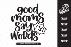 Funny Mom SVG file | Good Moms Say Bad Words svg design Product Image 2