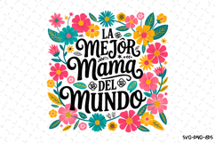 La Mejor Mama Del Mundo Svg | Quotes Svg | Svg Cut Files Product Image 1