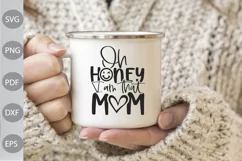 Oh Honey I Am That Mom SVG Cut Files/ Finny Mom SVG Product Image 3