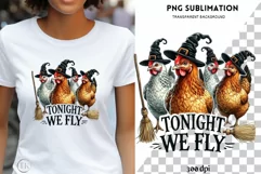 Funny Halloween Chickens PNG Tonight We Fly Chicken Witch Product Image 1