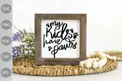 My Kids Have Paws SVG Cut File / Dog Mom SVG Design Product Image 3