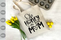 Oh Honey I Am That Mom SVG Cut Files/ Finny Mom SVG Product Image 2
