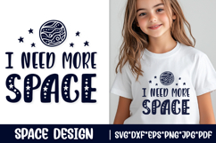 Space Inspirational Quote SVG Cut File. I Need More Space. Product Image 1
