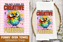 This isn&#039;t a mess, it&#039;s &#039;creative freedom PNG Product Image 1