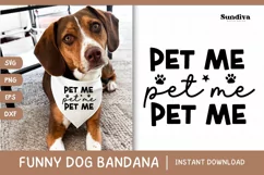 Funny Dog Bandana Quotes SVG | Pet Me Product Image 1