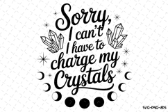 I have to charge my crystals Svg | Halloween Svg | Svg Files Product Image 1