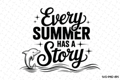 Every Summer has a story svg | Summer Svg | Svg Cut Files Product Image 1