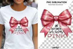 In Ocrober We Wear Pink, Breast Cancer Awareness Pink Ribbon Product Image 1