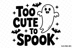 Too Cute to Spook Svg | Halloween Svg | Svg Cut Files Product Image 1
