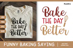 Funny Baking Saying SVG For Baker | Bake The Day Better Product Image 1