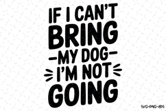 If I can&#039;t bring my dog Svg | Svg File | Digital Download Product Image 1