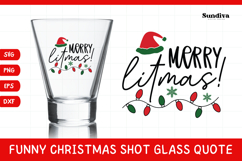 Funny Christmas Shot Glass Quote SVG | Merry Litmas! Product Image 1