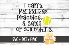 I Can't My Kid Has Practice - Tennis SVG PNG DXF Cut Files Product Image 2