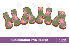 Mama Png Retro Flowers Mother&#039;s Day Floral Mom Sublimation Product Image 1
