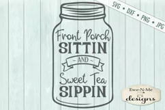 Front Porch Sittin Sweet Tea Sippin - Summer - SVG DXF File Product Image 2