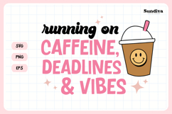Funny Student Life Saying SVG | Caffeine, Deadlines &amp; Vibes Product Image 4