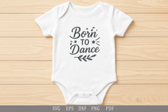 Born to Dance - SVG Design for T-Shirts, Mugs, and Gifts Product Image 3