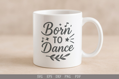 Born to Dance - SVG Design for T-Shirts, Mugs, and Gifts Product Image 4
