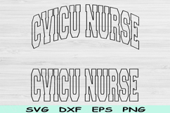 CVICU Nurse Svg Cut Files, CVICU Nurse Png, ICU Nurse Svg Product Image 1