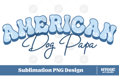 American Dog Papa 4th of July USA Paw DTF PNG Sublimation Product Image 1