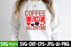 Coffee is my Valentine SVG Cut File, Valentine&#039;s Day SVG Product Image 2