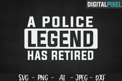 A Police Legend Has Retired SVG PNG DXF Circut Cut Crafters Product Image 2