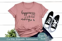 Happiness is the best makeup SVG, Sublimation, Printable, Product Image 1