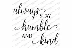 Always Stay Humble And Kind - Farmhouse Sign SVG DXF EPS PNG Product Image 2