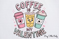 Coffee is my valentine PNG, Retro Valentine Sublimation PNG Product Image 1