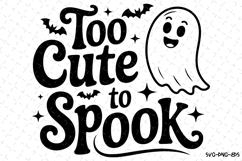 Too Cute to Spook Svg | Halloween Svg | Svg Cut Files Product Image 1