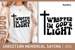 Christian Memorial Quote SVG | Wrapped In Gods Light Product Image 1