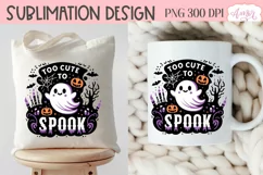 Too cute to spook PNG for sublimation | Halloween PNG design Product Image 3
