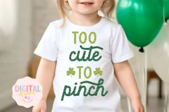 Too Cute To Pinch St Patrick's Day SVG PNG Product Image 1