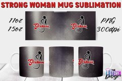 Strong Woman Mug Quotes Sublimation | 11 Oz 15 Oz Mug v.2 Product Image 1