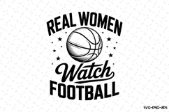 Real Women watch Football Svg | Game Day Svg | Sport Svg Product Image 1