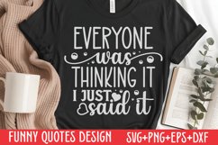 Everyone was thinking it, I just said it SVG Product Image 1