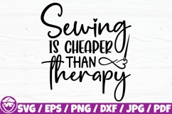Sewing Is Cheaper Than Therapy, Sewing Love Phrase Saying Product Image 1