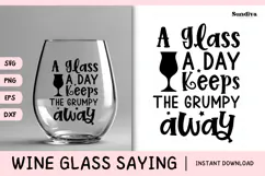 Wine Glass Quote SVG | A Glass A Day Keeps The Grumpy Away Product Image 1