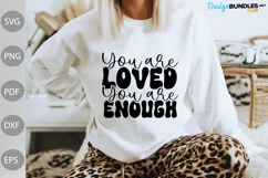 You are Loved - You are Enough SVG/ Inspirational SVG Cut Product Image 1