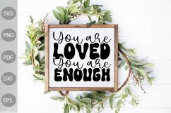 You are Loved - You are Enough SVG/ Inspirational SVG Cut Product Image 2