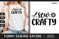 Funny Sewing Quote SVG For Sewist | Sew Crafty Product Image 1