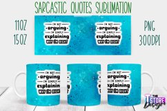 Sarcastic Quotes Sublimation | PNG Design | Funny Sarcastic Product Image 26