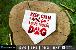 Keep Calm And Love Your Dog SVG, Dog Bandana SVG Design Product Image 2