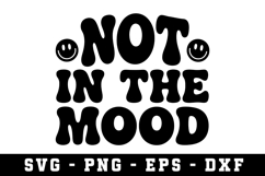 Not In The Mood Svg |Straightforward SVG Cut files | Cricut Product Image 1