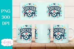 Soccer mom mug wrap PNG for sublimation, 11oz and 15oz Product Image 3